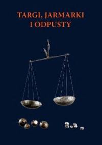 Targi, jarmarki i odpusty