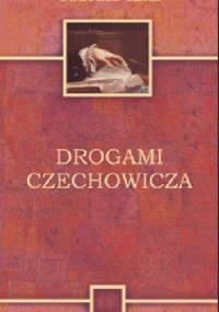 Drogami Czechowicza - Tadeusz Kłak