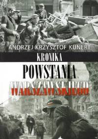 Kronika Powstania Warszawskiego - Andrzej Krzysztof Kunert