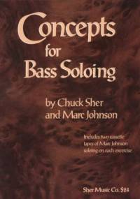 Concepts for bass soloing - Chuck Sher, Marc Johnson