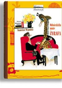 Odwiedziła mnie żyrafa - Stanisław Wygodzki, Mirosław Pokora