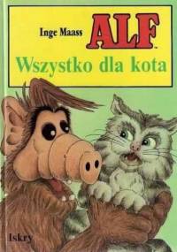 Alf. Wszystko dla kota - Inge Maass