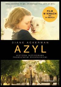 Azyl. Opowieść o Żydach ukrywanych w warszawskim ZOO - Diane Ackerman