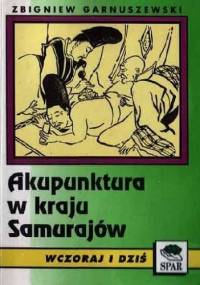 Akupunktura W Kraju Samurajów - Zbigniew Garnuszewski