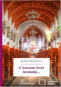 Z kurzem krwi bratniej - Henryk Sienkiewicz