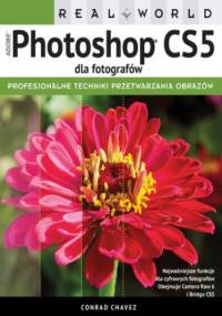 Real World Adobe Photoshop CS5 dla fotografów - Chavez Conrad