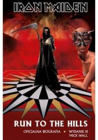 Iron Maiden. Run to the Hills. Oficjalna biografia - Mick Wall