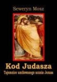Kod Judasza - Seweryn Mosz
