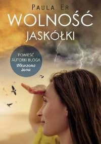 Wolność jaskółki - Paula Er.