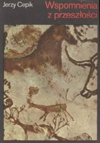 Wspomnienia z przeszłości - Jerzy Cepik