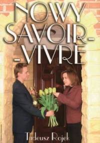 Nowy savoir-vivre - Tadeusz Rojek