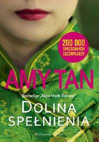 Dolina spełnienia - Amy Tan