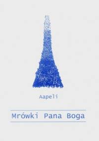 Mrówki Pana Boga - Aapeli