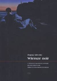 Żegnaj, laleczko. Wiersze noir