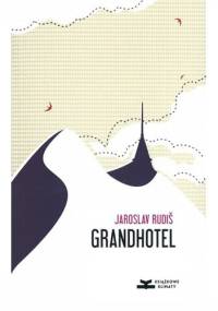 Grandhotel. Powieść nad chmurami - Jaroslav Rudiš