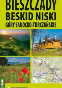 Bieszczady. Beskid Niski. Góry Sanocko-Turczańskie. Przewodnik Explore! Guide - Piotr Krzywda