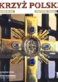 Krzyż Polski. Tom 1. Przybytek Pański.