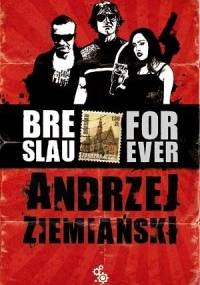 Breslau forever - Andrzej Ziemiański