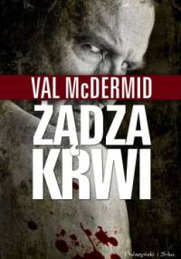Żądza krwi - Val McDermid