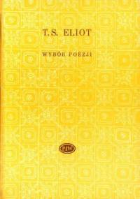 Wybór poezji - Thomas Stearns Eliot