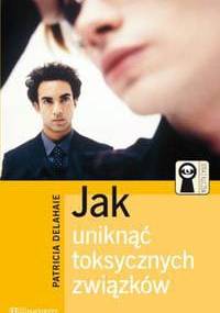 Jak uniknąć toksycznych związków - Patricia Delahaie