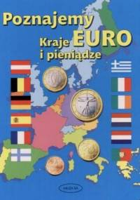 Poznajemy Euro. Kraje i pieniądze - praca zbiorowa