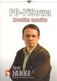PO-PISowa kronika upadku - Igor Janke