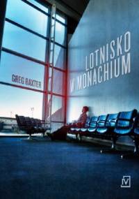 Lotnisko w Monachium - Greg Baxter