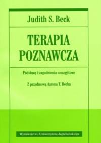 Terapia poznawcza: podstawy i zagadnienia szczegółowe - Judith S. Beck
