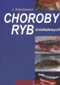 Choroby ryb śródlądowych - Jerzy Antychowicz