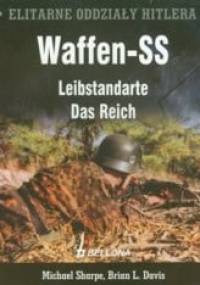 Elitarne oddziały Hitlera Waffen - SS Leibstandarte Das Reich - Michael Sharpe, Brian L. Davis