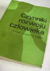 Czynniki rozwoju człowieka. Wstęp do ekologii człowieka - Napoleon Wolański