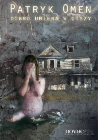 Dobro umiera w ciszy - Patryk Omen