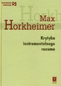 Krytyka instrumentalnego rozumu - Max Horkheimer