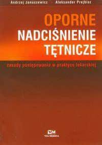 Oporne nadciśnienie tętnicze - Andrzej Januszewicz, Aleksander Prejbisz