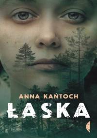 Łaska - Anna Kańtoch