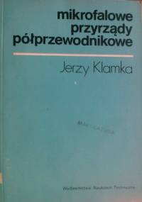 Mikrofalowe przyrządy półprzewodnikowe - Jerzy Klamka