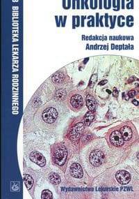Onkologia w praktyce - Andrzej Deptała