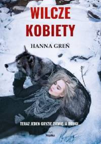 Wilcze kobiety - Hanna Greń