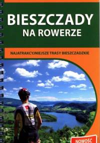Bieszczady na rowerze. Przewodnik rowerowy + mapa - Roman Trzmielewski