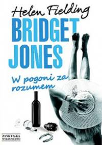 Bridget Jones. W pogoni za rozumem - Helen Fielding