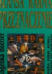 Szansa, karma, przeznaczenie - Angelika Hoefler