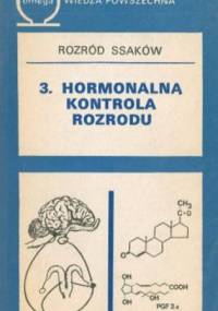 Rozród ssaków. T. 3 Hormonalna kontrola rozrodu