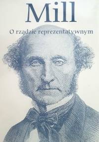 O rządzie reprezentatywnym oraz O zasadzie użyteczności - John Stuart Mill
