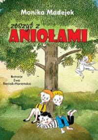 Zeszyt z aniołami - Monika Madejek