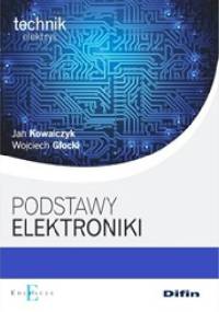 Podstawy elektroniki - Wojciech Głocki, Jan Kowalczyk