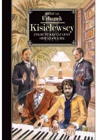 Kisielewscy. Jan August, Zygmunt, Stefan i Wacek - Mariusz Urbanek