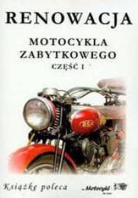 Renowacja motocykla zabytkowego część 1 - Rafał Dmowski
