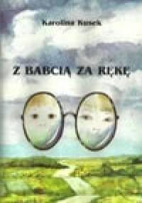 Z babcią za rękę. Con abuela de la mano - Karolina Kusek