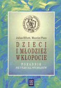 Dzieci i młodzież w kłopocie. Poradnik nie tylko dla psychologów - Julian Elliott, Maurice Place
